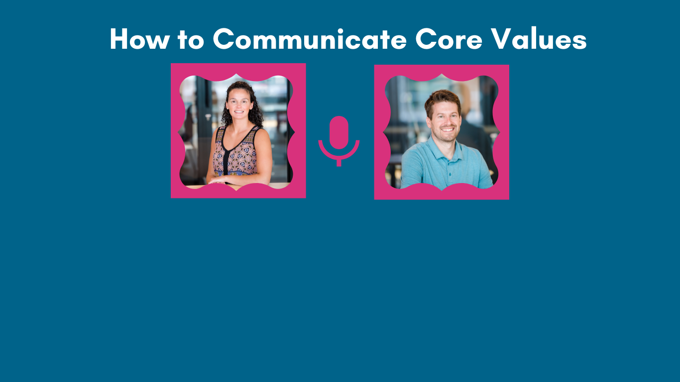 Podcast Episode 8: How to communicate core values using real employee experiences