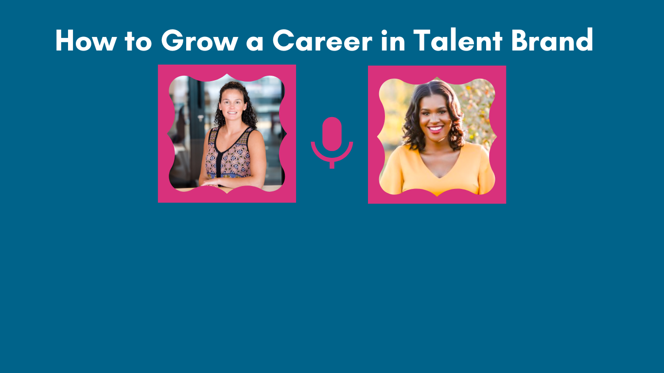 Podcast Episode 4: How to grow a career in talent brand