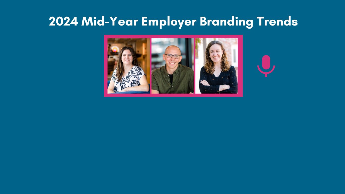 Podcast Episode 17: 2024 Mid-Year Employer Branding Trends